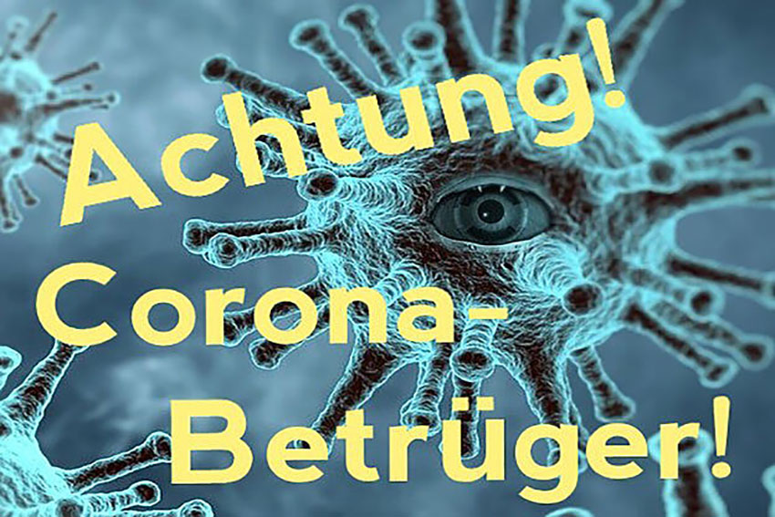 Ein Menschenauge schaut aus einem grossen Corona-Virus. Auf dem Bild steht: Achtung Corona-Betrüger!
