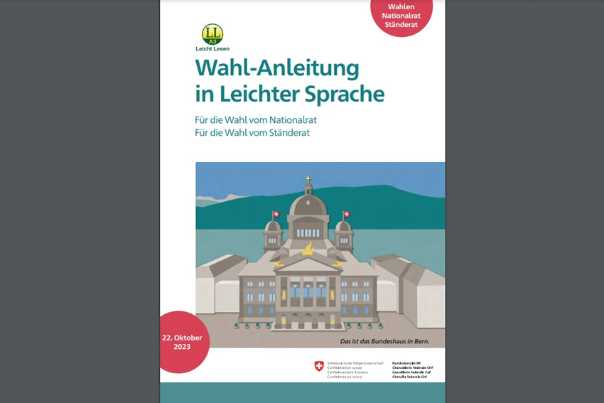 Das Titelbild der Wahlanleitung. Zu sehen ist eine Grafik des Bundeshauses. Dar&uuml;ber steht der Titel: Wahl-Anleitung in Leichter Sprache. F&uuml;r die Wahl vom Nationalrat. F&uuml;r die Wahl vom St&auml;nderat.
